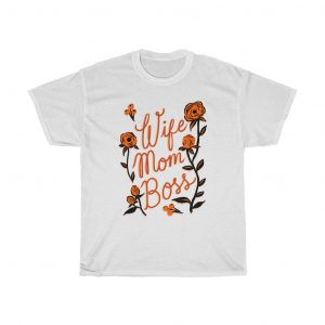 Wife Mom Boss T-Shirt